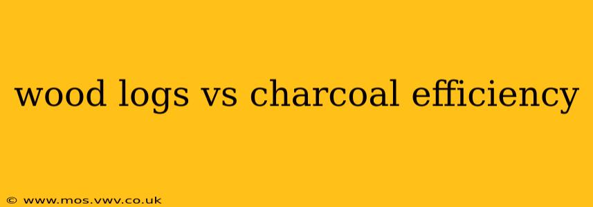 wood logs vs charcoal efficiency