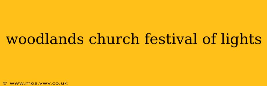 woodlands church festival of lights