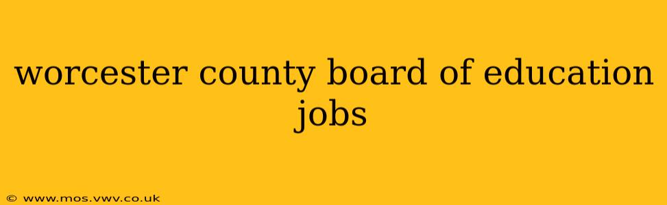 worcester county board of education jobs