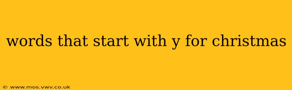 words that start with y for christmas