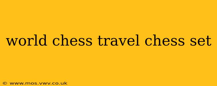 world chess travel chess set