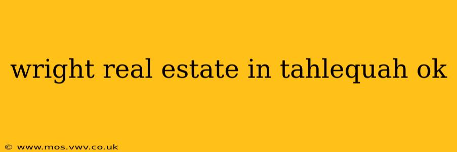 wright real estate in tahlequah ok