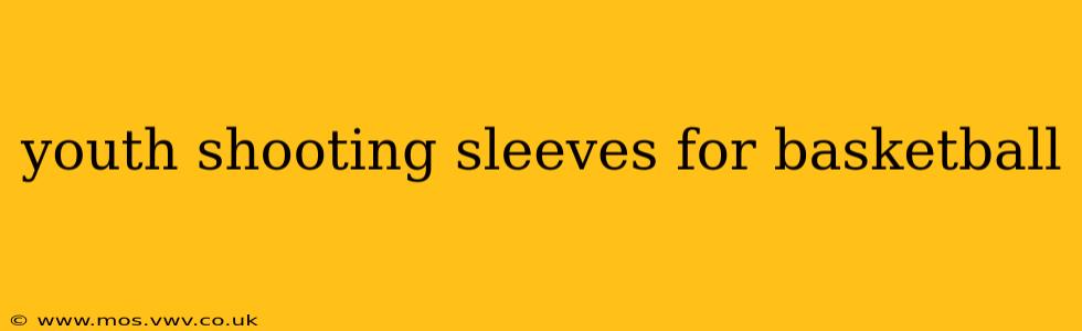 youth shooting sleeves for basketball