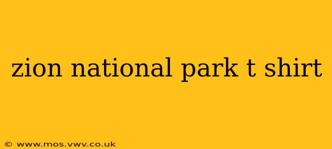 zion national park t shirt